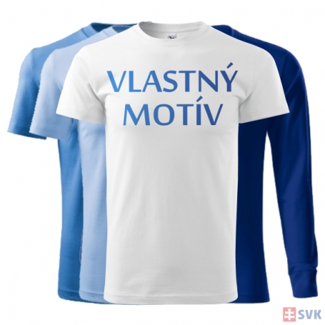 Tričko VLASTNÝ MOTÍV